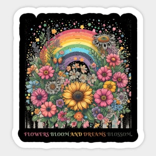 Flowers bloom and dreams blossom. Sticker